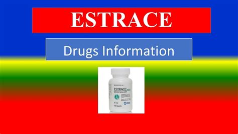 estric|estrace generic name.